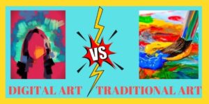 Digital Arts vs Traditional Art