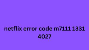 netflix error code m7111 1331 4027